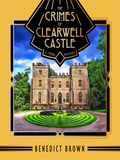 Title details for The Crimes of Clearwell Castle by Benedict Brown - Available